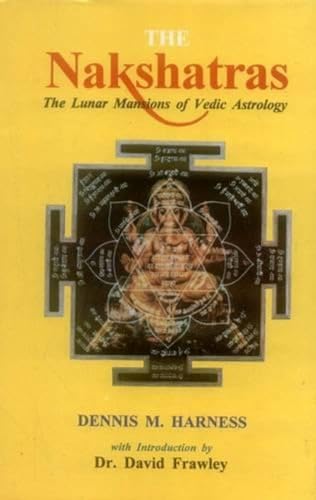 The Nakshatras: the Lunar Mansions of Vedic Astrology